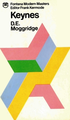 Keynes by Donald E. Moggridge