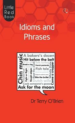 Little Red Book Idioms and Phrases by Terry O'Brien