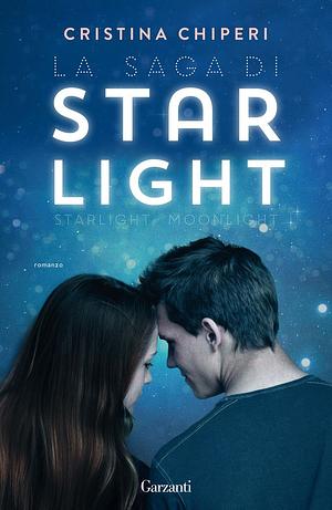 La saga di Starlight: Starlight-Moonlight by Cristina Chiperi