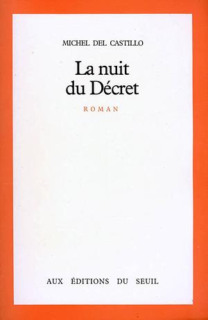 La Nuit du décret by Michel del Castillo