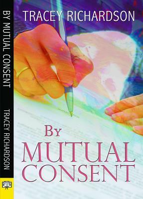 By Mutual Consent by Tracey Richardson