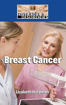 Breast Cancer by Lizabeth Hardman
