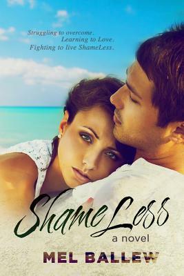 ShameLess by Mel Ballew