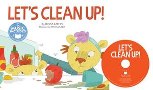 Let's Clean Up! [With CD (Audio)] by Jenna Laffin