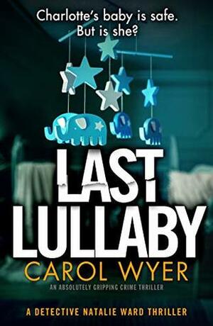 Last Lullaby by Carol Wyer