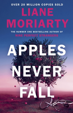 Apples Never Fall by Liane Moriarty