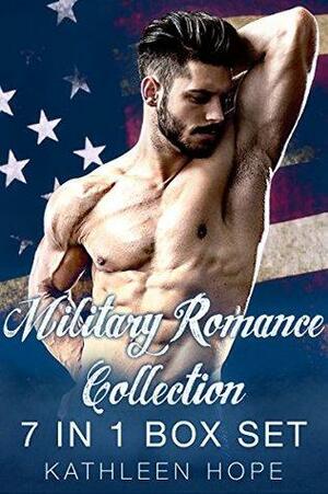 Military Romance: Collection 7 in 1 Box Set by Kathleen Hope