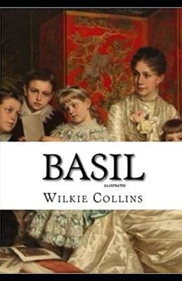 Basil Illustrated by Wilkie Collins