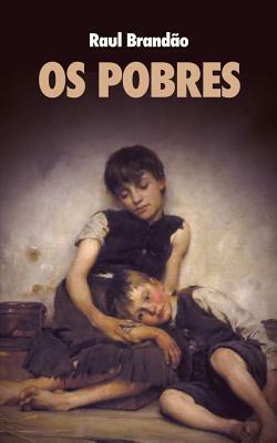 Os Pobres by Raul Brandão