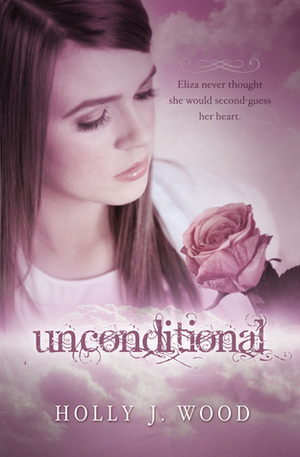 Unconditional by Holly J. Wood