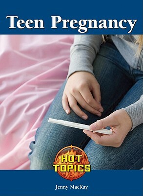 Teen Pregnancy by Jenny MacKay