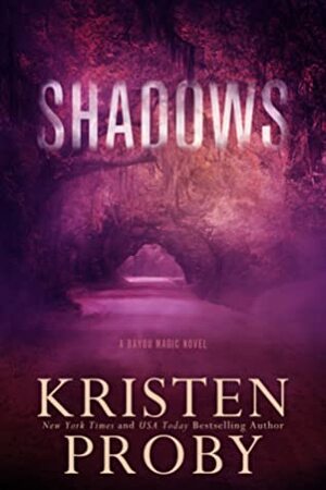 Shadows by Kristen Proby