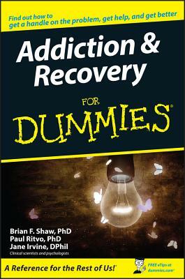 Addiction & Recovery for Dummies by Jane Irvine, Brian F. Shaw, Paul Ritvo