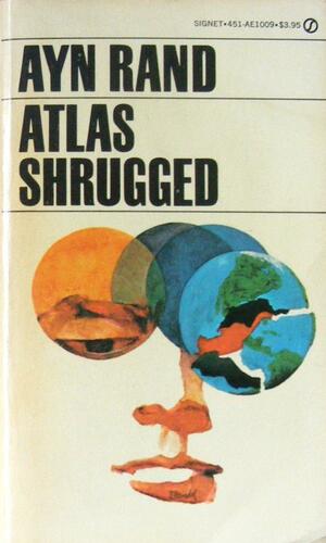 Atlas Shrugged by Ayn Rand, Leonard Peikoff