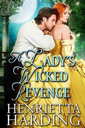 A Lady's Wicked Revenge: A Historical Regency Romance Book by Henrietta Harding