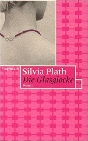 Die Glasglocke by Sylvia Plath