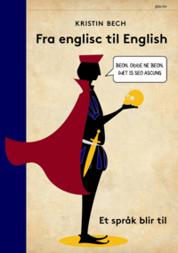 Fra englisc til English: et spraak blir til by Kristin Bech