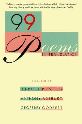 99 Poems In Translation: An Anthology by &amp; Geoffrey Godbert Pinter, Anthony Astbury, Harold