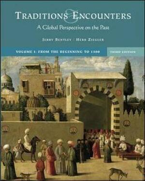 Traditions & Encounters: A Global Perspective on the Past, Volume I: From the Beginning to 1500 With CDROM by McGraw-Hill Education
