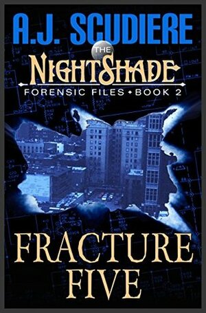 Fracture Five by A.J. Scudiere