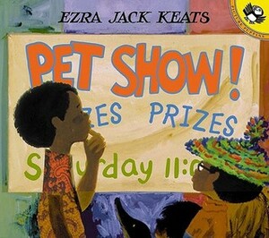 Pet Show! by Ezra Jack Keats