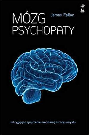 Mózg psychopaty by James Fallon