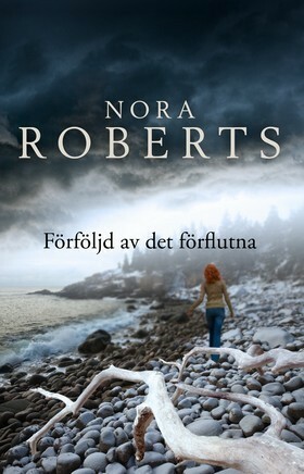 Förföljd av det förflutna by Nora Roberts