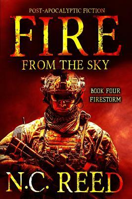 Fire From the Sky: Firestorm by N. C. Reed