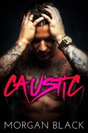 Caustic by Morgan Black