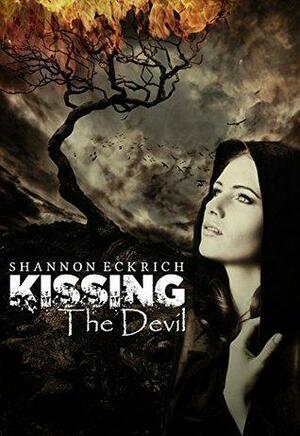 Kissing the Devil by Shannon Eckrich