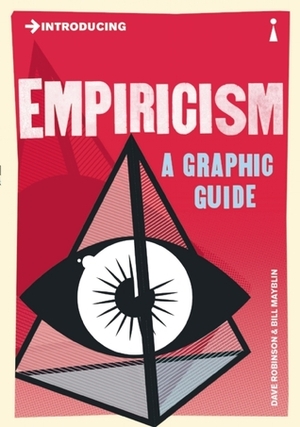 Introducing Empiricism: A Graphic Guide by Dave Robinson, Bill Mayblin