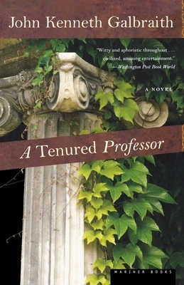 A Tenured Professor by John Kenneth Galbraith