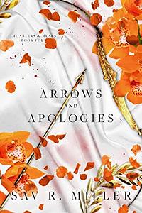 Arrows and Apologies by Sav R. Miller