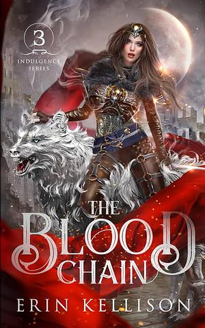 The Blood Chain by Erin Kellison