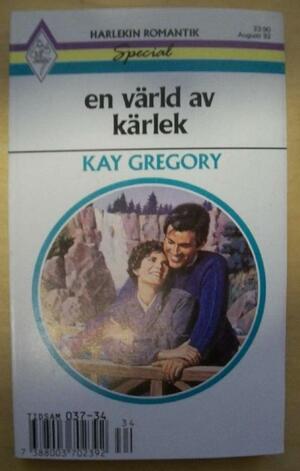 En värld av kärlek by Kay Gregory