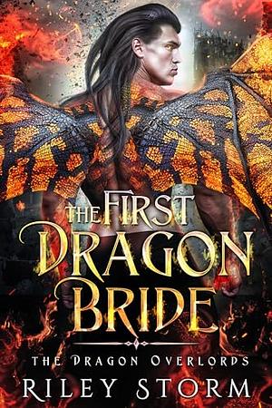 The First Dragon Bride  by Riley Storm