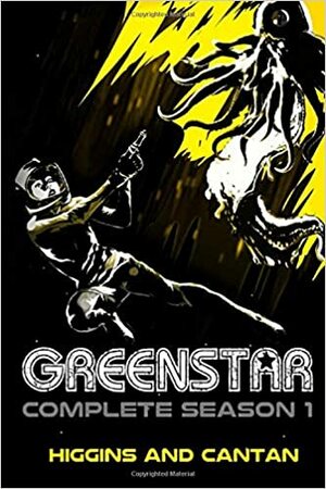 Greenstar Complete Season 1: The Space Opera by Dave Higgins, Simon Cantan