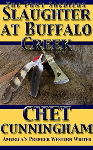 Slaughter at Buffalo Creek by Chet Cunningham