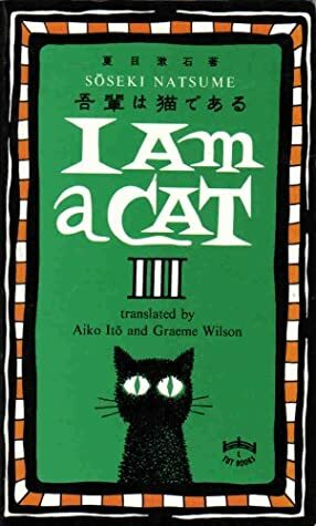 I Am A Cat III by Natsume Sōseki