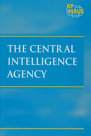 Central Intelligence Agency by Helen Cothran, Peter R. Breggin