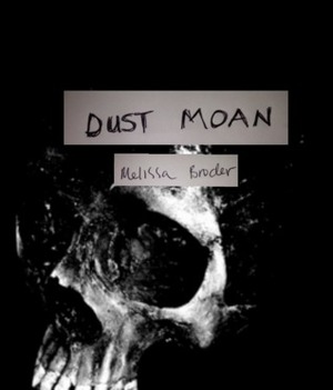 Dust Moan by Melissa Broder