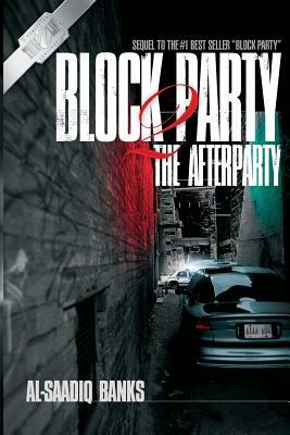 Block Party 2: The Afterparty by Al-Saadiq Banks