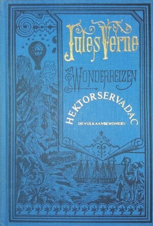 Hektor Servadac; de vulkaanbewoners by Jules Verne