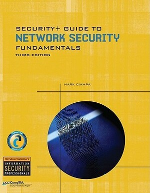 Security+ Guide to Network Security Fundamentals + Web-Based Labs for Security+ Printed Access Card Pkg by Mark Ciampa