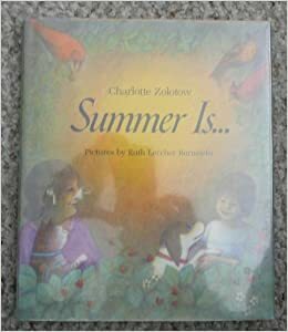 Summer Is... by Charlotte Zolotow