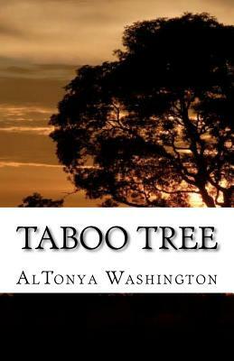 Taboo Tree by Altonya Washington