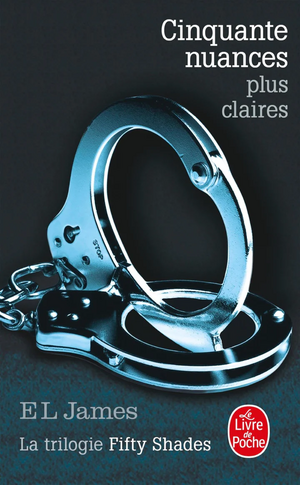 Cinquante Nuances Plus Claires (Fifty Shades, Tome 3) by E.L. James