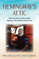 Hemingway's Attic by William Hazelgrove