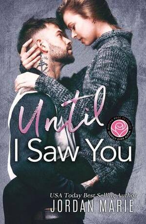 Until I Saw You by Jordan Marie