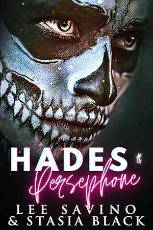 Hades and Persephone: An Enemies to Lovers Dark Mafia Romance Trilogy by Stasia Black